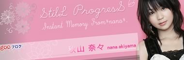 StilL ProgresS ～Instant Memory From*nana*～